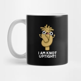 I Am Knot Uptight Cute Rope Pun Mug